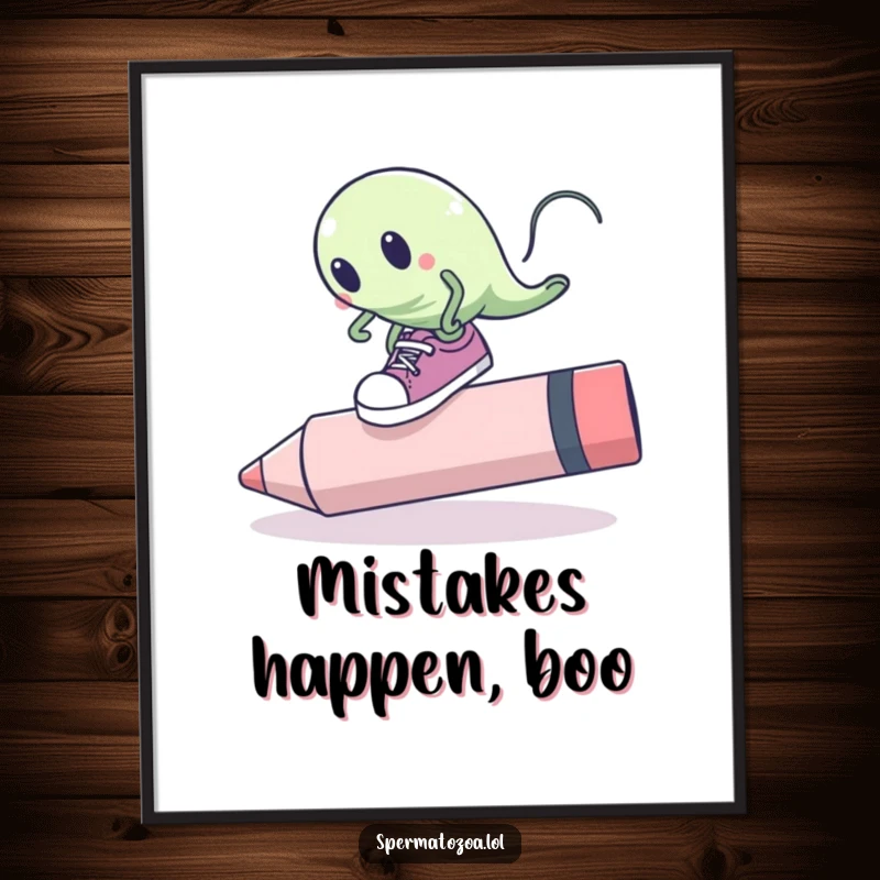 Funny sperm cell poster featuring a sperm cell with oversized shoes tripping over a giant pink eraser, for humorous wall decor.