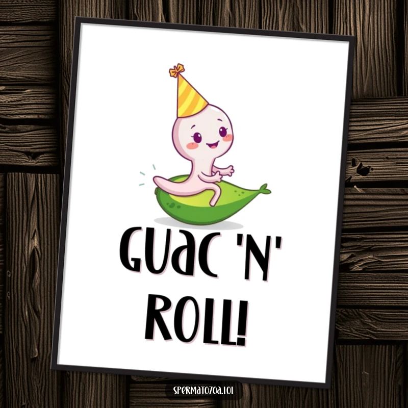 Funny sperm cell poster featuring a smiling sperm in a party hat riding a rolling avocado, adding cheerful, absurd decor.