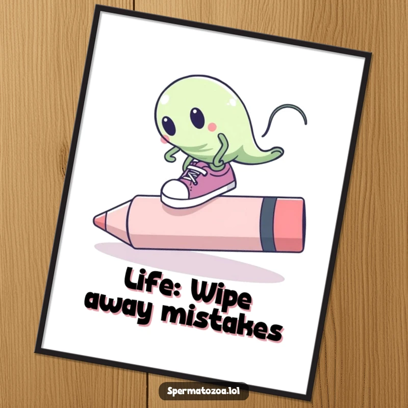 Funny free printable wall art of a sperm cell in oversized shoes tripping dramatically over a giant pink eraser.