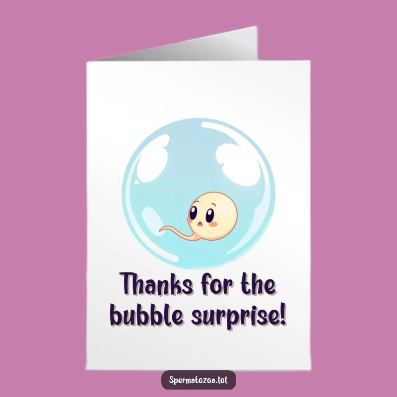 Free Printable Funny Sperm Bubble Thank You Card: Surprise Engulfed Sperm DIY Downloadable